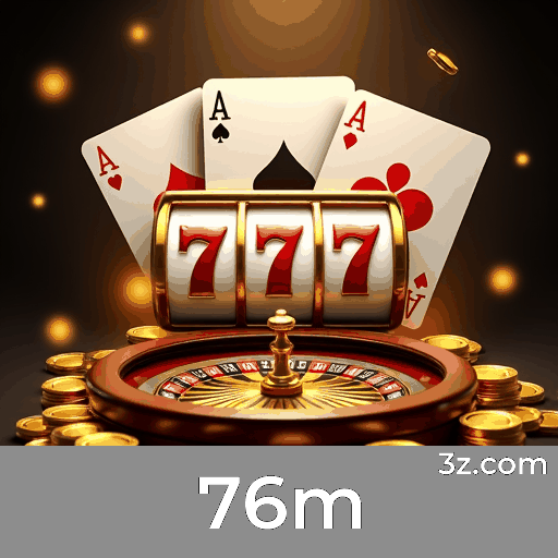 76m: Receba grandes prêmios e bônus agora!
